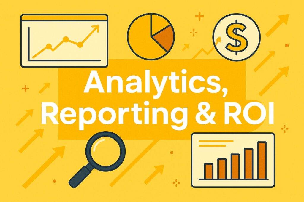Analytics, Reporting & ROI