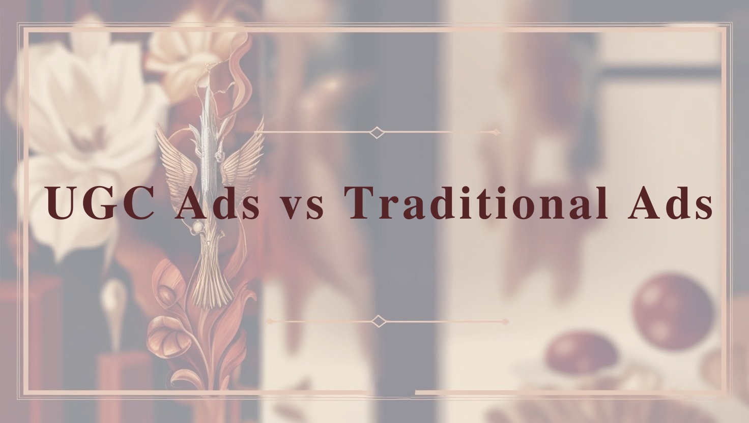 UGC Ads vs Traditional Ads
